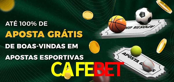 CAFEBET Ate 100% de Aposta Gratis