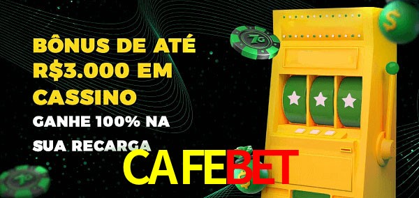 CAFEBET melhor bônus de depósito